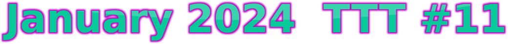 January 2024 TTT #11