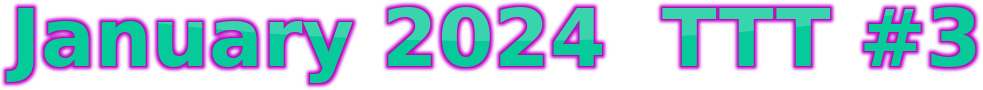 January 2024 TTT #3