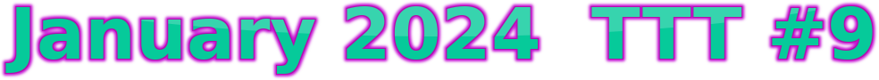January 2024 TTT #9